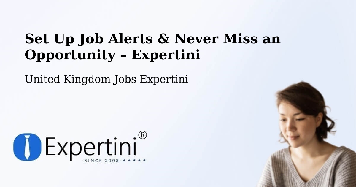 Job Alerts Guide – Get Notified About New Jobs in Hingham - Hingham, United Kingdom Jobs Expertini